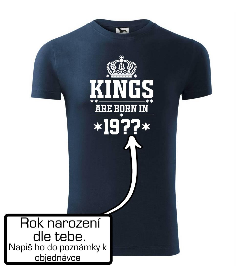 Kings are born in vlastný ročník Kings are born in vlastný ročník