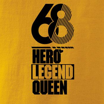 Hero, Legend, King x Queen 1968