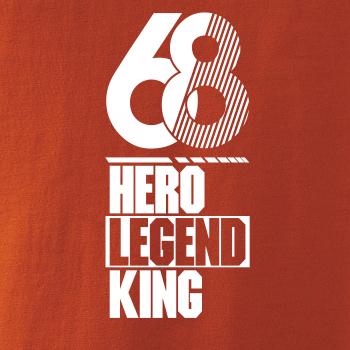 Hero, Legend, King x Queen 1968