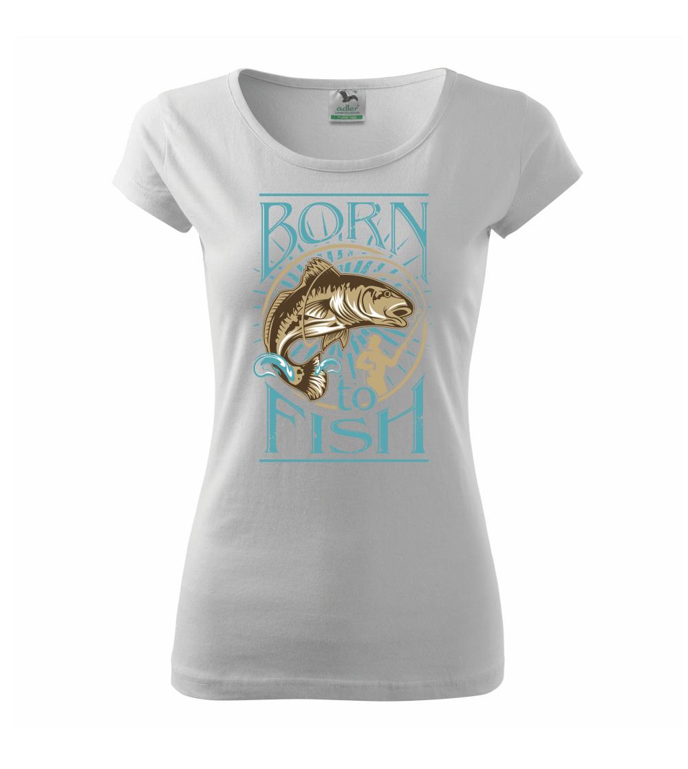 Born to fish