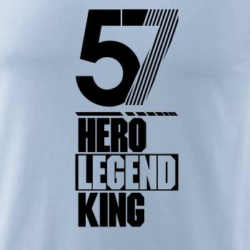 Hero, Legend, King x Queen 1957