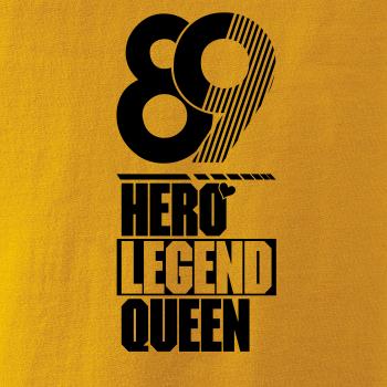 Hero, Legend, King x Queen 1989