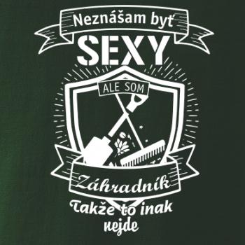 Neznášam byť sexy - záhradník