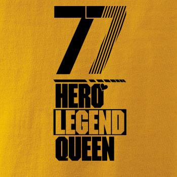 Hero, Legend, King x Queen 1977