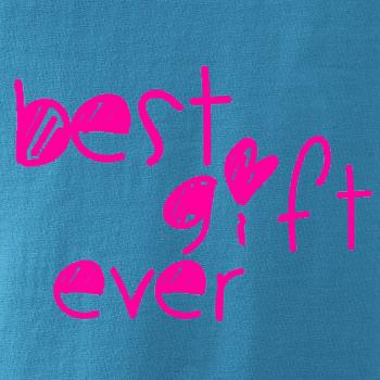 Best gift ever Best gift ever