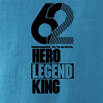 Hero, Legend, King x Queen 1962