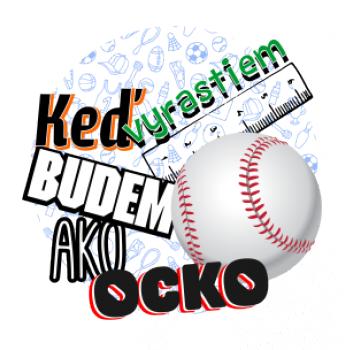 Keď vyrastiem budem ako ocko baseball