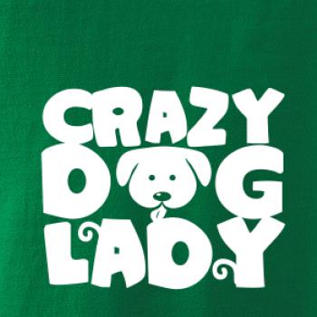 Crazy dog lady Crazy dog lady