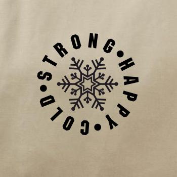 Cold strong happy Cold strong happy