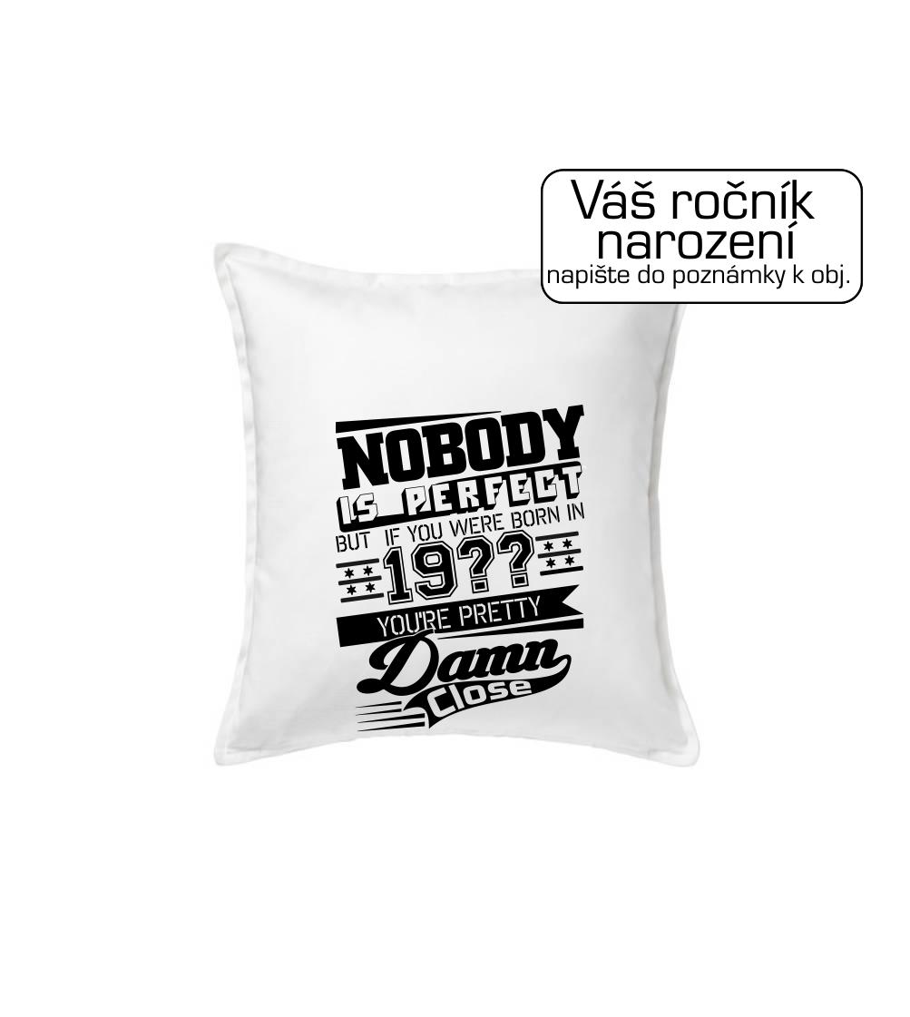 Nobody is perfect - Vlastný ročník Nobody is perfect - Vlastný ročník