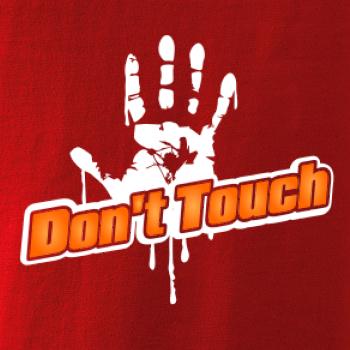 Don't touch Don't touch