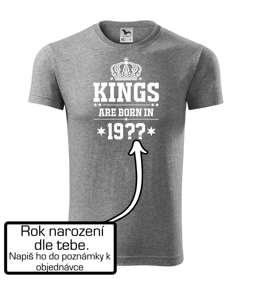 Kings are born in vlastný ročník Kings are born in vlastný ročník