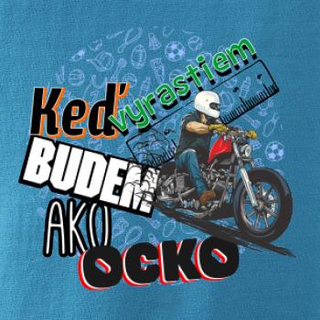 Keď vyrastiem budem ako ocko Chopper Keď vyrastiem budem ako ocko Chopper