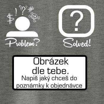 Problem? Solved! - Vlastný obrázok