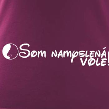 Som namyslená vole!
