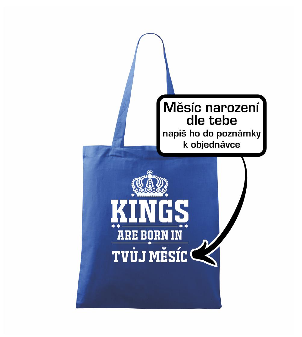 Kings are born in (vlastný nápis mesiac narodenia)