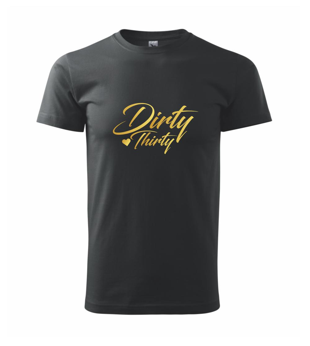Dirty thirty 30 Dirty thirty 30