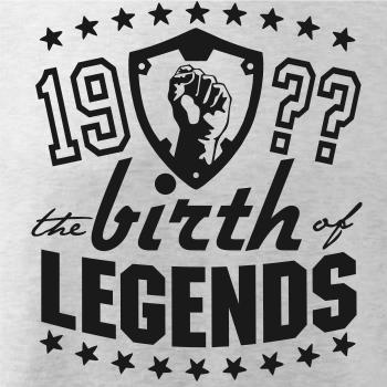 The birth of legends