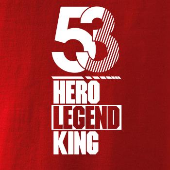 Hero, Legend, King x Queen 1953