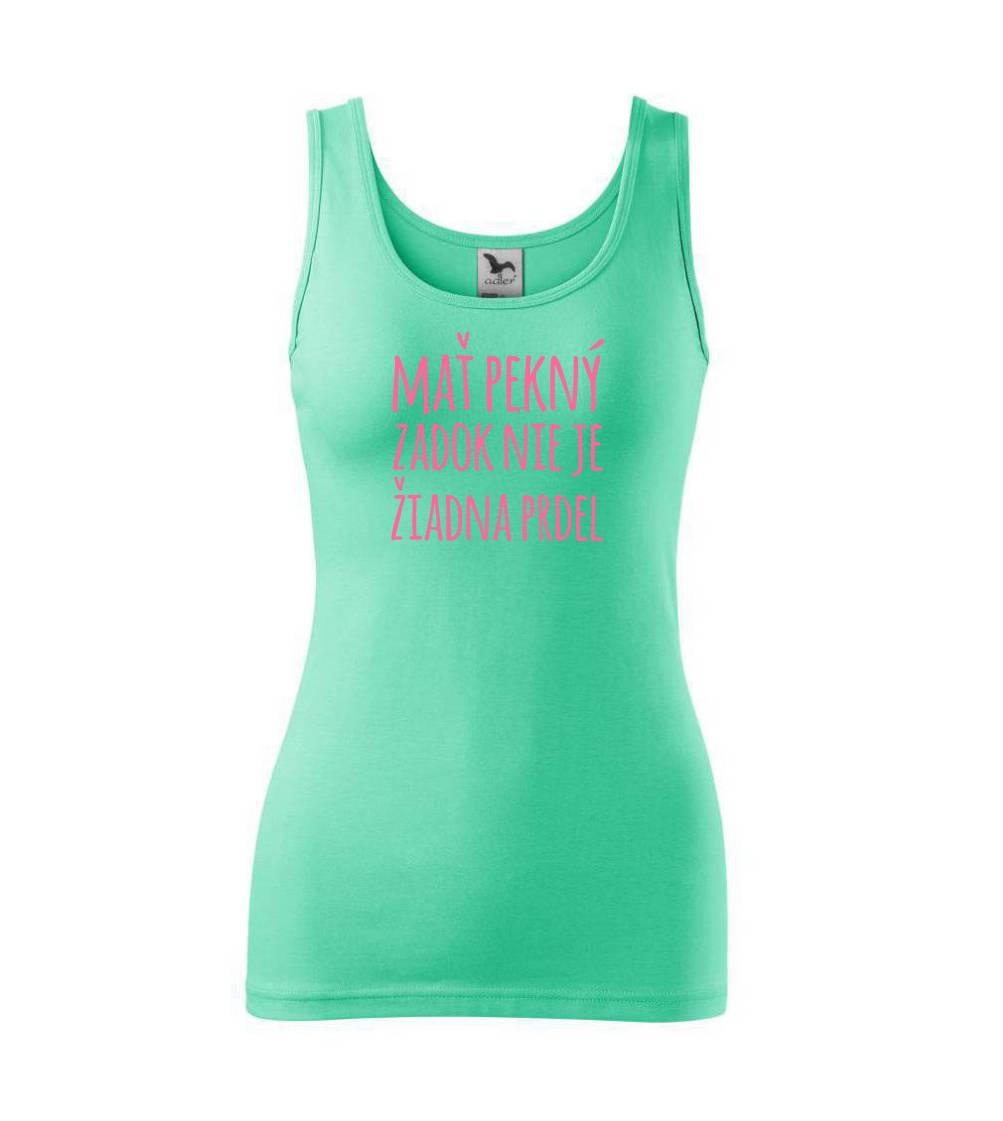 Mať pekný zadok, nie je žiadna prdel