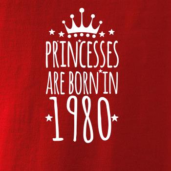 Princesses are born in 1980 Princesses are born in 1980