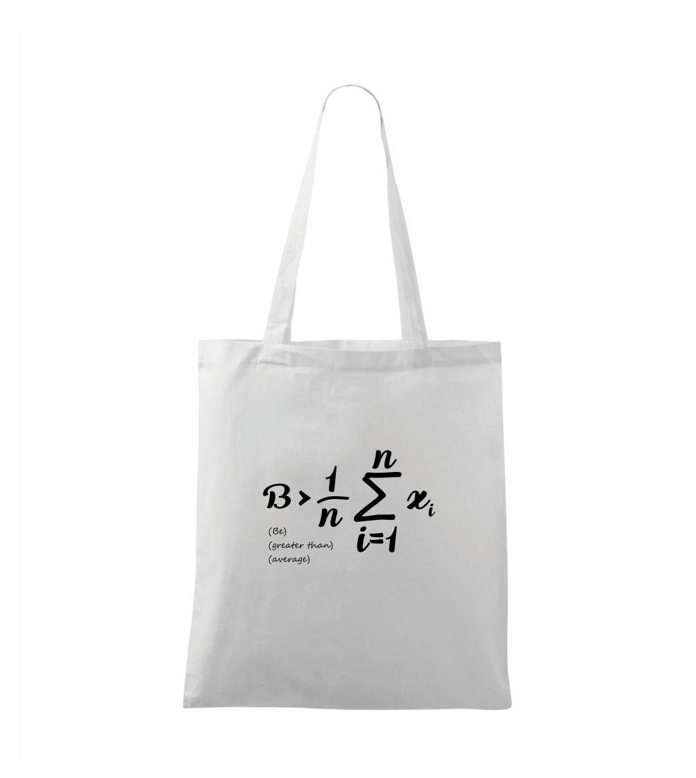 Be greater than average