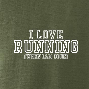 I love running when i done I love running when i done