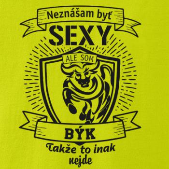 Neznášam byť sexy - Býk