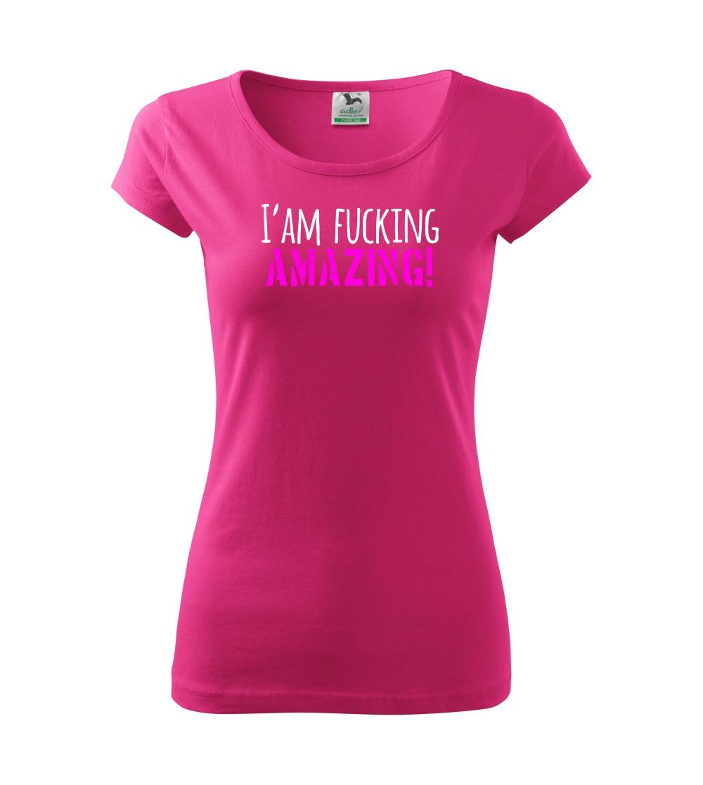 I am fucking amazing I am fucking amazing