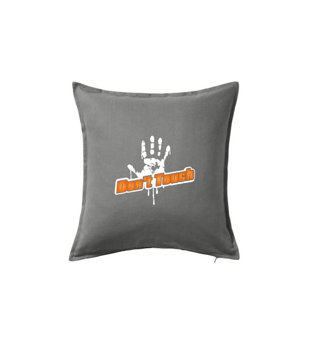 Don't touch Don't touch