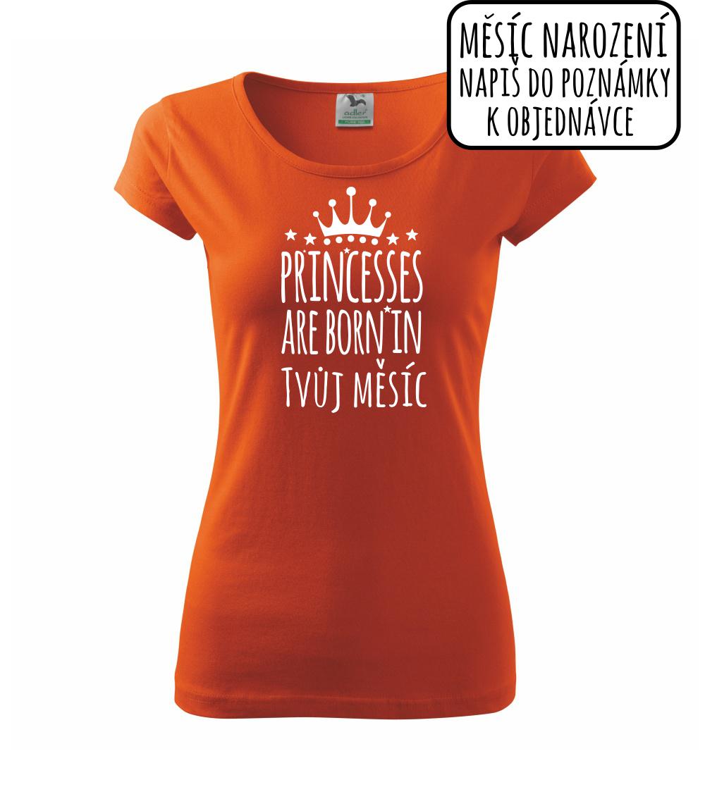 Princesses are born in (Vlastný nápis mesiac narodenia) Princesses are born in (Vlastný nápis mesiac narodenia)
