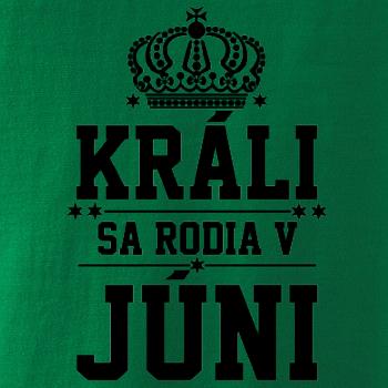 Králi sa rodia v júni