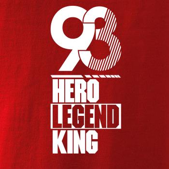 Hero, Legend, King x Queen 1993