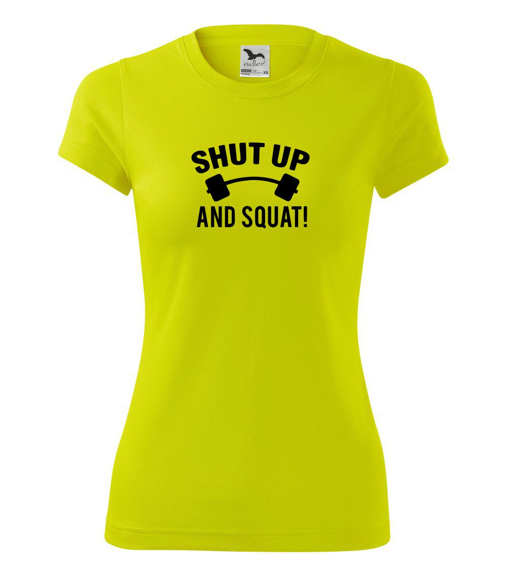 Shut up and squat Shut up and squat