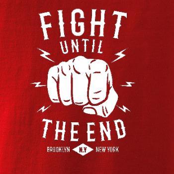 Fight Until The End Fight Until The End