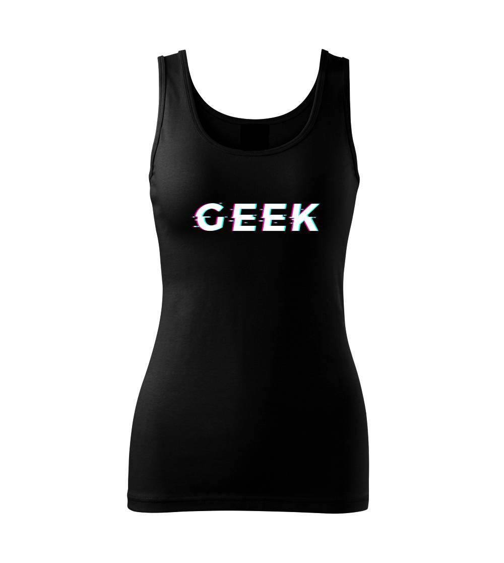 Tričká pre ajťákov - Geek nápis rozmazaný - Dámske tielko