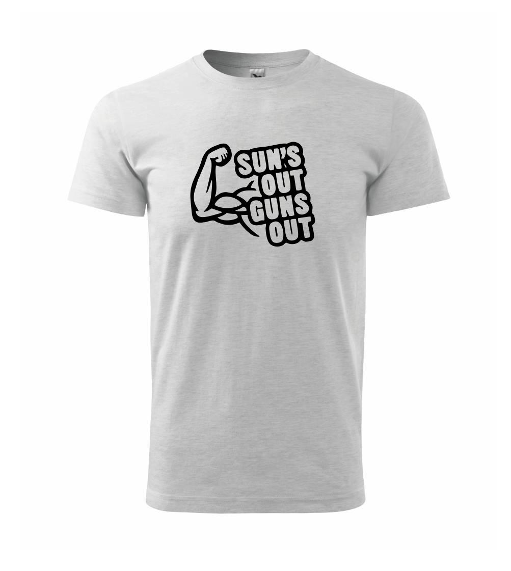 Suns out guns out Suns out guns out