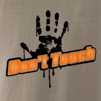Don't touch Don't touch