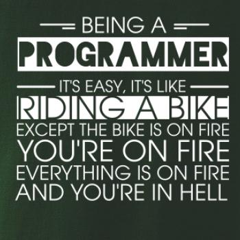 Being a programmer - bike Being a programmer - bike