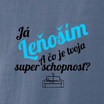 Já leňoším - tvoja super schopnosť - šikmý Já leňoším - tvoja super schopnosť - šikmý