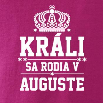Králi sa rodia v auguste