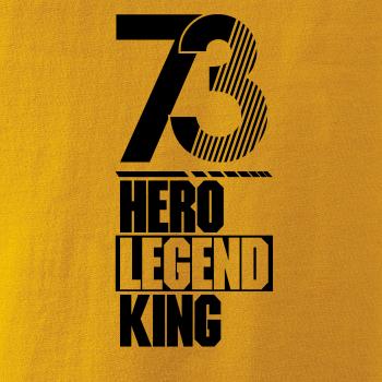 Hero, Legend, King x Queen 1973