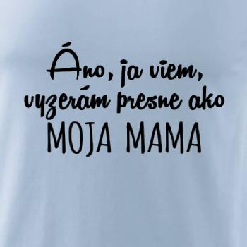 Vyzerám presne ako moja mama