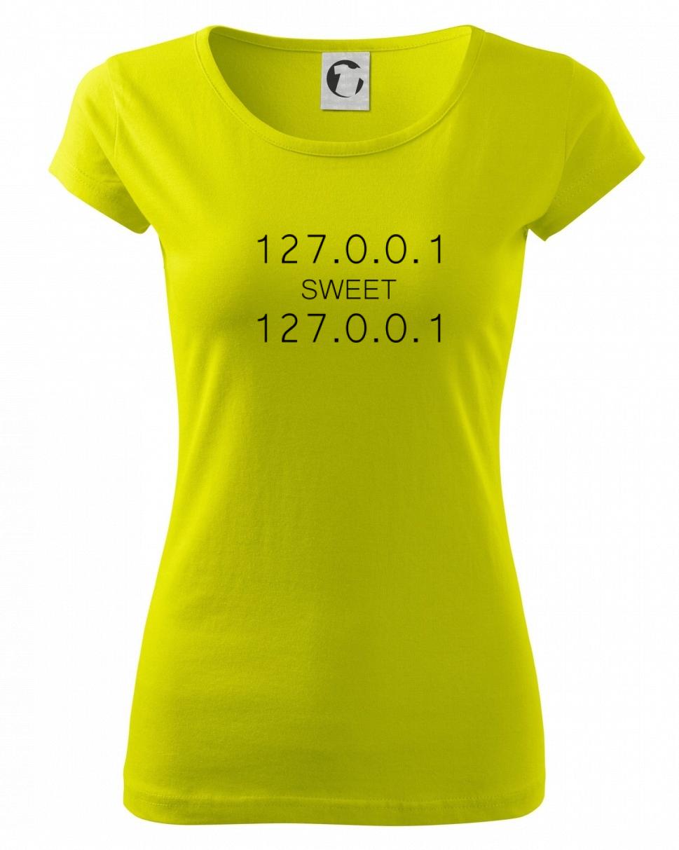 Tričká pre ajťákov - 127.0.0.1 sweet - Dámske tričko Pure