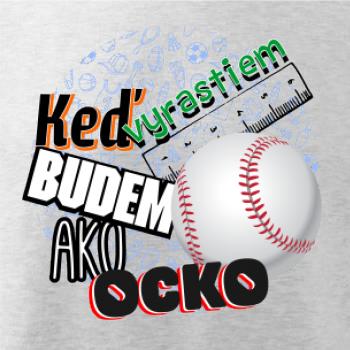Keď vyrastiem budem ako ocko baseball
