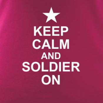 Keep calm and soldier on