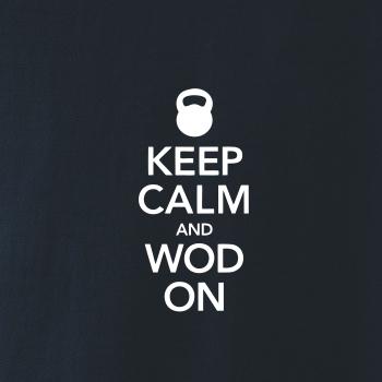 Keep calm and wod on Keep calm and wod on