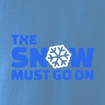 Snow must go on