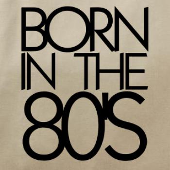 Born In The 80's