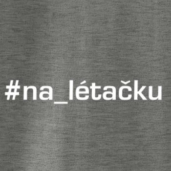 #na_lietačku